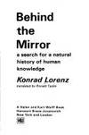 Behind the Mirror : A Search for a Natural History of Human Knowledge