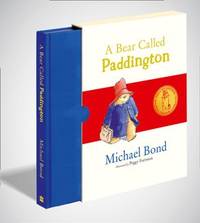 A BEAR CALLED PADDINGTON [GIFT EDITION] by Michael Bond, Illustrated by Peggy Fortnum