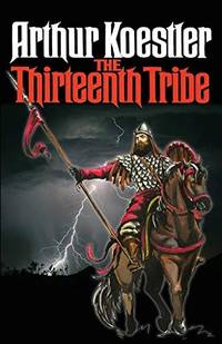 image of The Thirteenth Tribe: The Khazar Empire and its Heritage