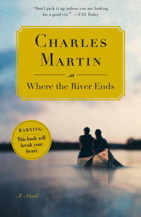 Where the River Ends : A Novel