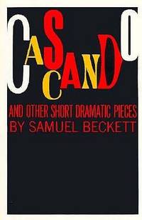 Cascando and Other Short Dramatic Pieces