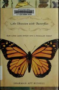 An Obsession With Butterflies: Our Long Love Affair With a Singular Insect