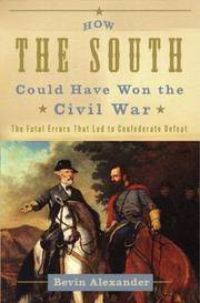cover of How the South Could Have Won the Civil War: The Fatal Errors That Led to Confederate Defeat