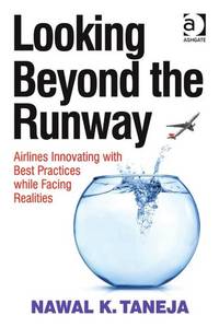 Looking Beyond the Runway: Airlines Innovating with Best Practices while Facing Realities