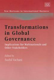 Transformations In Global Governance : Implications For Multinationals And Other Stakeholders