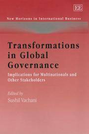 Transformations in Global Governance: Implications for Multinationals And Other Stakeholders (New Horizons in International Business)