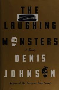 cover of The Laughing Monsters: A Novel