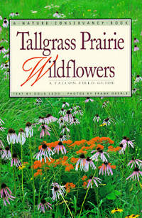 Tallgrass Prairie Wildflowers: A Field Guide