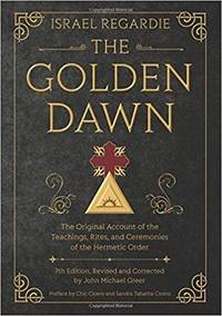 image of Golden Dawn, The: The Original Account of the Teachings, Rites, and Ceremonies of the Hermetic Order