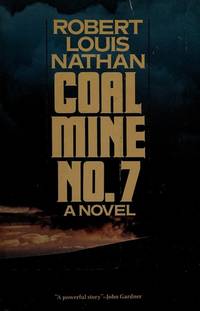 Coal Mine No. 7 by Robert L. Nathan - 1981-02