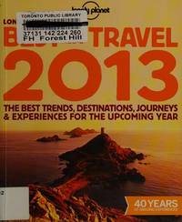 Lonely Planet's Best in Travel 2013 (General Reference)