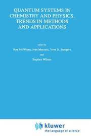 Quantum Systems in Chemistry and Physics: Trends in Methods and Applications