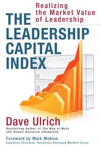 The Leadership Capital Index : Realizing the Market Value of Leadership