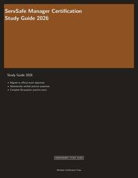 ServSafe Manager Certification Study Guide 2026: Complete Exam Prep with Practice Questions,...