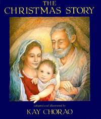 The Christmas Story by Chorao, Kay - 1996