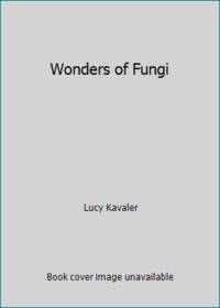 Wonders of Fungi