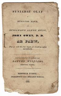 Syniadau olaf y duwinydd mawr, a'r dysgawdwr enwog hwnw John Owen, D.D. ar farw ... Wedi ei gyfieithu i'r Gymraeg gan Dafydd Williams