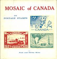 image of MOSAIC OF CANADA ON POSTAGE STAMPS: A PICTORIAL GLIMPSE AT CANADA'S HISTORY.