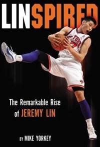 Linspired : The Remarkable Rise of Jeremy Lin