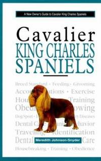 A New Owner's Guide to Cavalier King Charles Spaniels