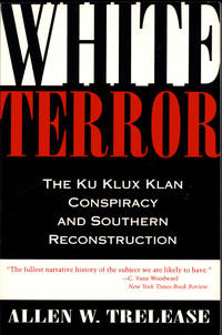 cover of White Terror: The Ku Klux Klan Conspiracy and Southern Reconstruction