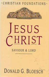 Jesus Christ: Saviour and Lord; Christian Foundations