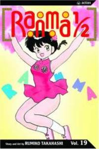 Ranma 1/2, Vol. 19 by Rumiko Takahashi - 2005-03-03