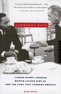 Judgment Days: Lyndon Baines Johnson, Martin Luther King Jr., And the Laws That Changed America