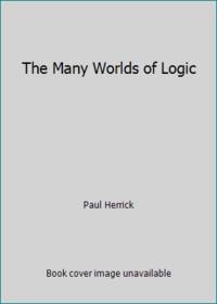 The Many Worlds of Logic