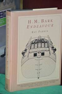 cover of H.M. Bark Endeavour: Her place in Australian History With an Account of her Construction, Crew and Equipment and a Narrative of her Voyage on the East Coast of New Holland in the Year 1770