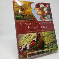 Seasoned Cooking of Kentucky: A Collection of Kentucky Monthly Recipes