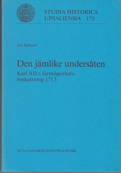Den jämlike undersåten. Karl XII:s…