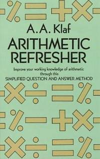 Arithmetic Refresher: Improve your working knowledge of arithmetic