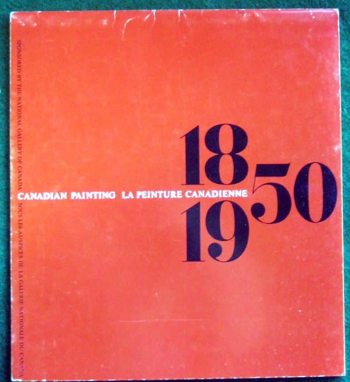 Canadian Painting La Peinture Canadienne 1850 1950