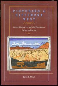 image of Picturing a Different West: Vision, Illustration and the Tradition of Cather and Austin