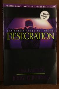 Desecration  Antichrist Takes the Throne by LaHaye, Tim & Jerry B. Jenkins - 2002