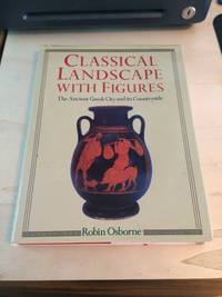 image of Classical Landscape with Figures: The Ancient Greek City and its Countryside
