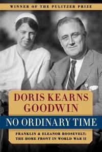 No Ordinary Time: Franklin and Eleanor Roosevelt: The Home Front in World War II de Goodwin, Doris Kearns - 1995