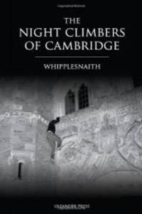 The Night Climbers of Cambridge by Whipplesnaith - 2007-08-08