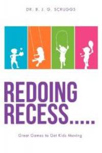 Redoing Recess..... Great Games to Get Kids Moving