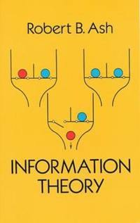 Information Theory by Robert B. Ash - 1990