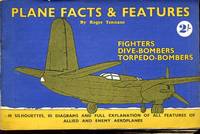 image of Plane Facts & Features : Fighters, Dive-Bombers, Torpedo Bombers