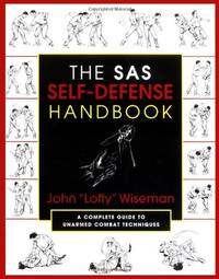 SAS Self-Defense Handbook: A Complete Guide to Unarmed Combat Techniques by Wiseman