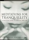 Meditations for Tranquility : a Practical Guide to Spiritual First Aid