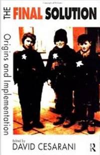 The Final Solution : Origins and Implementation