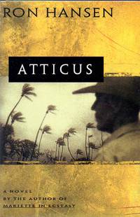 Atticus by Hansen, Ron - 1996