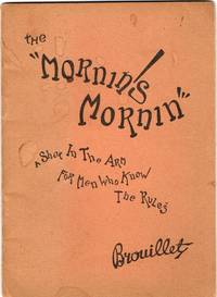 [SALESMANSHIP] THE "MORNIN'S MORNIN'" A SHOT IN THE ARM FOR MEN WHO KNOW THE RULES