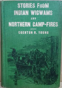 image of Stories from Indiam Wigwams and Northern Camp-Fires