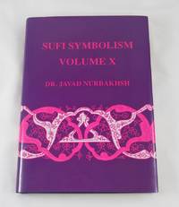 image of Sufi Symbolism: The Nurbakhsh Encyclopedia of Sufi Terminology, Vol. X: Spiritual States and Mystical Stations