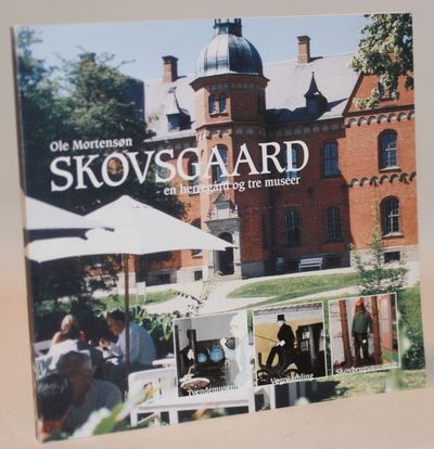 Skovsgaard - en herregård og tre museer.